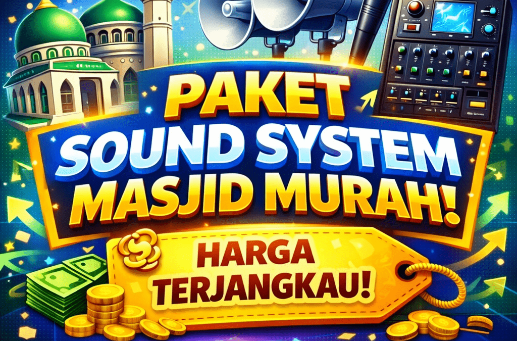 Paket Sound System Masjid Murah