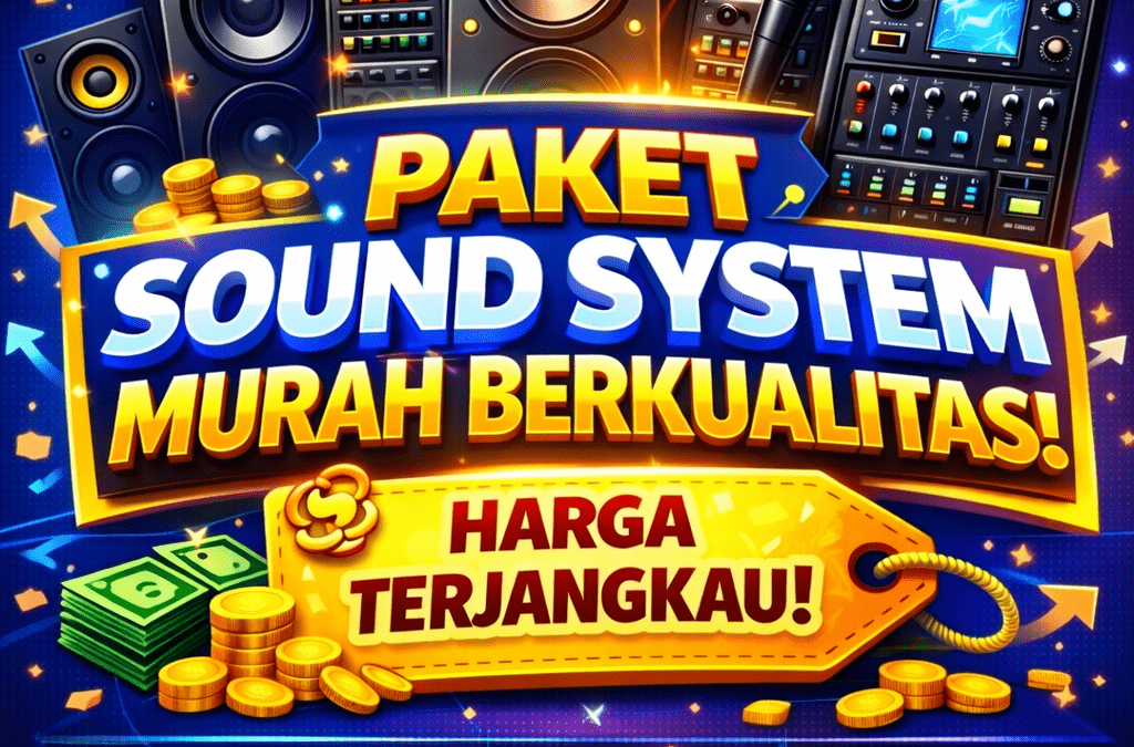 Paket Sound System Murah Berkualitas